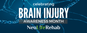 brain injury awareness month at NeuLife